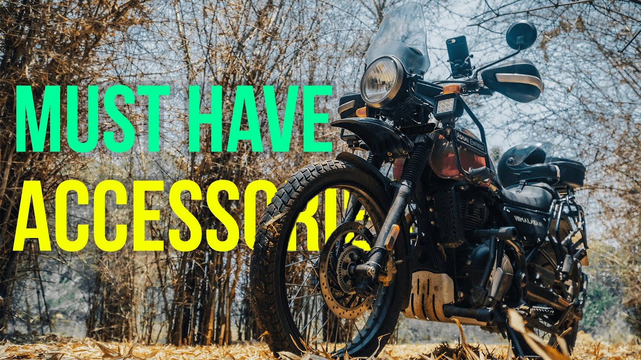 must have accessories on the himalayan